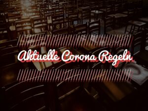 Mehr über den Artikel erfahren Aktuelle Corona Regeln